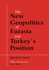 book The New Geopolitics of Eurasia and Turkey's Position