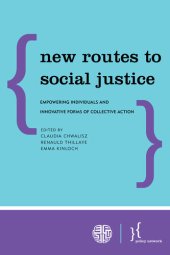 book New Routes to Social Justice: Empowering Individuals and Innovative Forms of Collective Action