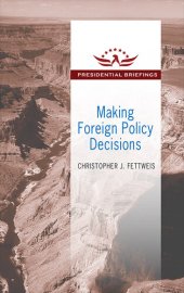 book Making Foreign Policy Decisions: Presidential Briefings