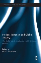 book Nuclear Terrorism and Global Security: The Challenge of Phasing Out Highly Enriched Uranium