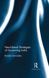 book Neo-Liberal Strategies of Governing India