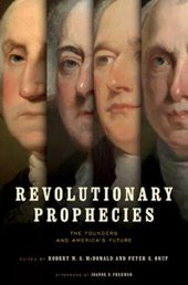 book Revolutionary Prophecies: The Founders and America’s Future