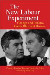 book The New Labour Experiment: Change and Reform Under Blair and Brown