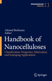 book Handbook of Nanocelluloses: Classification, Properties, Fabrication, and Emerging Applications