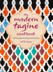 book The Modern Tagine Cookbook: Delicious recipes for Moroccan one-pot meals