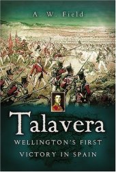 book Talavera: Wellington’s First Victory in Spain