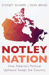 book Notley Nation: How Alberta's Political Upheaval Swept the Country