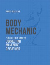 book Body Mechanic: A Self-Help Guide to Correcting Movement Deviations