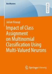 book Impact of Class Assignment on Multinomial Classification Using Multi-Valued Neurons