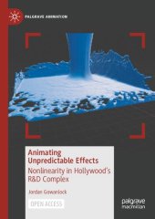 book Animating Unpredictable Effects. Nonlinearity in Hollywood’s R&D Complex