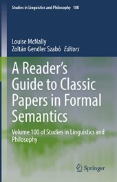 book A Reader's Guide to Classic Papers in Formal Semantics: Volume 100 of Studies in Linguistics and Philosophy