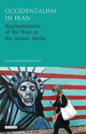 book Occidentalism in Iran: Representations of the West in the Iranian Media