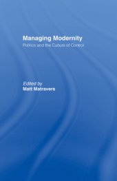 book Managing Modernity: Politics and the Culture of Control