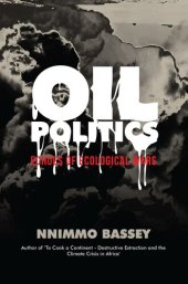 book Oil Politics: Echoes of Ecological Wars