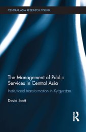 book The Management of Public Services in Central Asia: Institutional Transformation in Kyrgyzstan