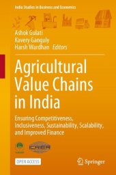 book Agricultural Value Chains in India. Ensuring Competitiveness, Inclusiveness, Sustainability, Scalability, and Improved Finance