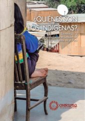 book ¿Quiénes son los indígenas? Estereotipos y Representaciones Sociales de los Pueblos Indígenas en el Perú