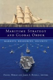 book Maritime Strategy and Global Order: Markets, Resources, Security