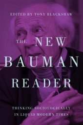 book The New Bauman Reader: Thinking Sociologically in Liquid Modern Times