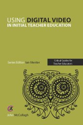 book Using Digital Video in Initial Teacher Education