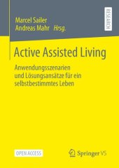 book Active Assisted Living. Anwendungsszenarien und Lösungsansätze für ein selbstbestimmtes Leben