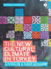 book The New Cultural Climate in Turkey: Living in a Shop Window