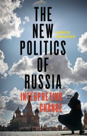 book The New Politics of Russia: Interpreting Change