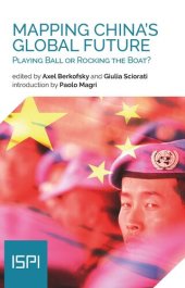 book Mapping China's Global Future: Playing Ball or Rocking the Boat?