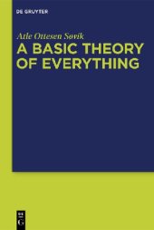 book A Basic Theory of Everything. A Fundamental Theoretical Framework for Science and Philosophy