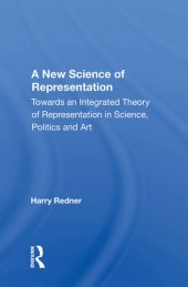 book A New Science of Representation: Towards an Integrated Theory of Representation in Science, Politics and Art