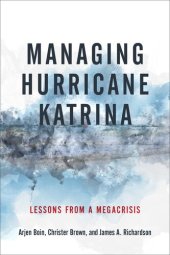 book Managing Hurricane Katrina: Lessons From a Megacrisis