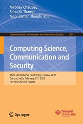 book Computing Science, Communication and Security: Third International Conference, COMS2 2022, Gujarat, India, February 6–7, 2022, Revised Selected Papers