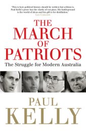 book The March of Patriots: The Struggle for Modern Australia