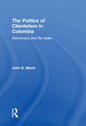 book The Politics of Clientelism: Democracy and the State