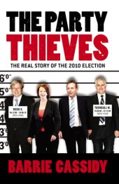 book The Party Thieves: The Real Story of the 2010 Election