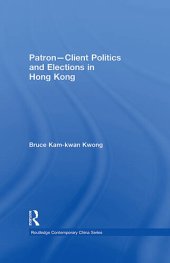 book Patron-Client Politics and Elections in Hong Kong