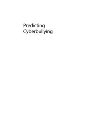 book Predicting Cyberbullying: Research, Theory, and Intervention