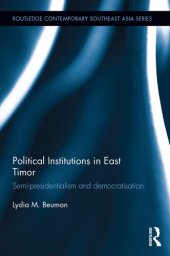 book Political Institutions in East Timor: Semi-Presidentialism and Democratisation