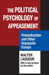 book The Political Psychology of Appeasement: Finlandization and Other Unpopular Essays