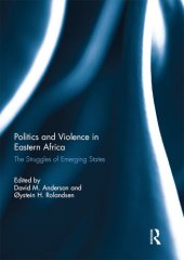 book Politics and Violence in Eastern Africa: The Struggles of Emerging States