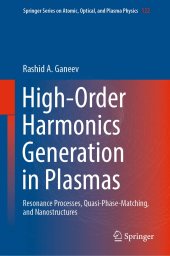 book High-Order Harmonics Generation in Plasmas: Resonance Processes, Quasi-Phase-Matching, and Nanostructures