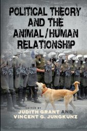 book Political Theory and the Animal/Human Relationship