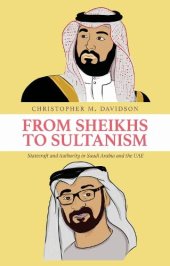 book From Sheikhs to Sultanism: Statecraft and Authority in Saudi Arabia and the UAE