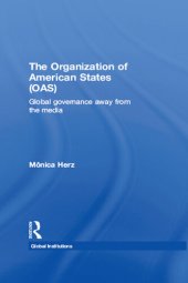 book The Organization of American States (OAS): Global Governance Away From the Media