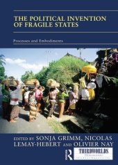 book The Political Invention of Fragile States: The Power of Ideas