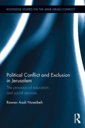 book Political Conflict and Exclusion in Jerusalem: The Provision of Education and Social Services