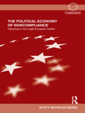 book The Political Economy of Noncompliance: Adjusting to the Single European Market