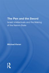 book The Pen and the Sword: Israeli Intellectuals and the Making of the Nationstate