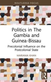 book Politics in the Gambia and Guinea-Bissau: Precolonial Influence on the Postcolonial State