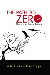 book Path to Zero: Dialogues on Nuclear Dangers